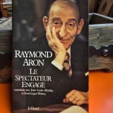 Le spectateur engage, Entretiens avec Jean-Louis Missika et Dominique Wolton - Raymond Aron