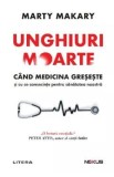 Unghiuri moarte - Marty Makary