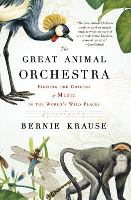 The Great Animal Orchestra: Finding the Origins of Music in the World&amp;#039;s Wild Places foto