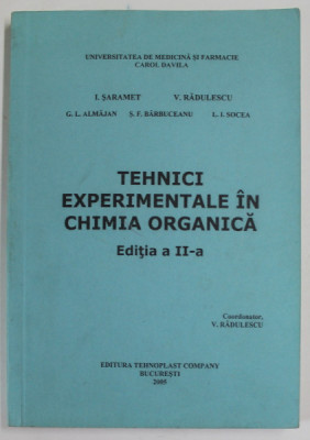 TEHNICI EXEPRIMENTALE IN CHIMIA ORGANICA de I. SARAMET ...L.I. SOCEA , 2005 foto