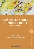 Universul valoric al profesorului | Gabriel Albu, Venera-Mihaela Cojocariu, Institutul European