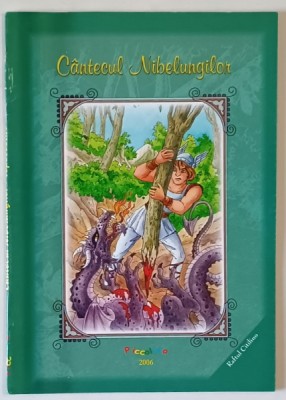 CANTECUL NIBELUNGILOR - REPOVESTIRE , text si ilustratii PICCOLINO , 2006 foto