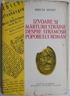 Izvoare si marturii straine despre stramosii poporului roman &amp;ndash; Mircea Musat foto