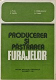 Cumpara ieftin Carte Producerea si Pastrarea Furajelor I. Puia 1984 Editura Didactica si Pedagogica 342 pag coperta cartonata