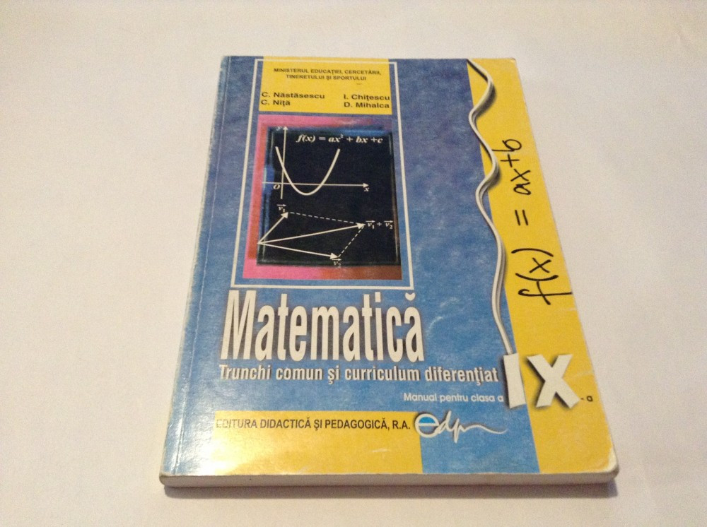 Manual de Matematica pentru clasa a IX-a C.Nastasescu-RF13/0 | Okazii.ro