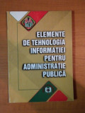 ELEMENTE DE TEHNOLOGIA INFORMATIEI PENTRU ADMINISTRATIE PUBLICA , 2003