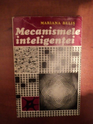 MECANISMELE INTELIGENTEI de MARIANA BELIS , Bucuresti 1978 foto