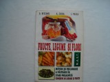 Fructe, legume si flori - D. Beceanu, A. Chira, I. Pasca, M.A.S.T.