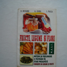 Fructe, legume si flori - D. Beceanu, A. Chira, I. Pasca