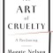 The Art of Cruelty: A Reckoning