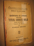 B664-M.T. Cicero-Cuv. de ap. Titus Annius Milo carte veche 1915 Bucuresti.