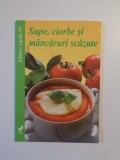 SUPE , CIORBE SI MANCARURI SCAZUTE de SILKE KOCH