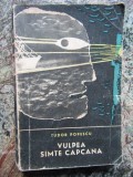 TUDOR POPESCU - VULPEA SIMTE CAPCANA