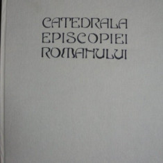 CATEDRALA EPISCOPIEI ROMANULUI- THE DIOCESAN CATHEDRAL OF ROMAN- MARINA ILEANA SABADOS- 1990