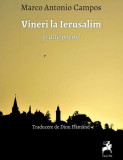 Vineri la Ierusalim și alte poeme - Paperback brosat - Marco Antonio Campos - Tracus Arte
