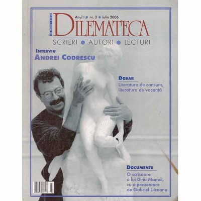 - Dilemateca - Scrieri, autori, lecturi - anul I, nr.3, iulie 2006 foto