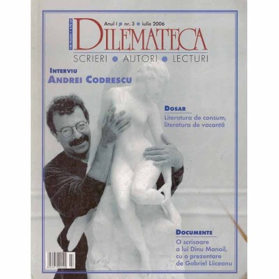 - Dilemateca - Scrieri, autori, lecturi - anul I, nr.3, iulie 2006 - 131899 foto