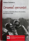 Drumul sperantei. O cronica a comunitatii albaneze din Romania, povestita de ea insasi &ndash; Marius Dobrescu