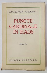 PUNCTE CARDINALE IN HAOS de NICHIFOR CRAINIC, EDITIA A II - A foto