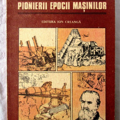 "PIONIERII EPOCII MASINILOR", Nicolae P. Leonachescu, 1989. Carte noua