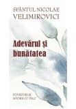 Cumpara ieftin Adevarul si bunatatea