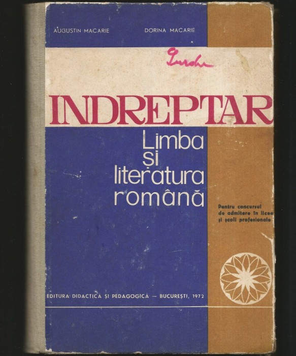 &Icirc;NDREPTAR DE LIMBA ȘI LITERATURA ROM&Acirc;NĂ - AUGUSTIN MACARIE - MANUAL ADMITERE