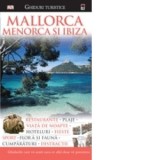 Ghid turistic Mallorca Menorca si Ibiza - Grzegorz Micula, Liana Stan