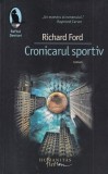 Richard Ford - Cronicarul sportiv
