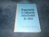 N I BOLDIREV - ORGANIZAREA SI EDUCAREA COLECTIVULUI DE ELEVI 1961
