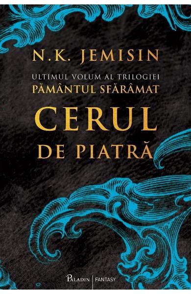 Pamantul Sfaramat 3. Cerul De Piatra, N.K. Jemisin - Editura Art