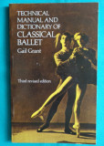Technical manual and dictionary of classical ballet ( dictionar de balet )