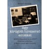 Egy kir&uacute;gott h&iacute;rszerző eml&eacute;kei - Mik&eacute;nt szippantott be az &Aacute;VH? fed&eacute;sben Londonban &eacute;s a K&aacute;d&aacute;r-interj&uacute; igaz t&ouml;rt&eacute;nete. - Kany&oacute; Andr&aacute;s