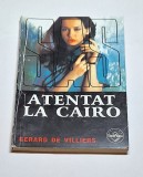 SAS: Atentat la Cairo &ndash; Aut. G&eacute;rard de Villiers, Trad. Maria Măciucă, Ed. Tinerama, 2000