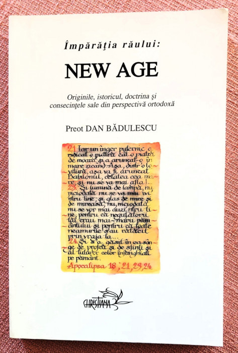 Imparatia raului: New Age. Editura Christiana, 2001 - Preot Dan Badulescu