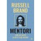Mentori. Cum sa ajuti si sa te lasi ajutat, Russell Brand