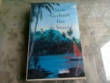 ILES DE BEAUTE - ALAIN GERBAULT (CARTE IN LIMBA FRANCEZA)