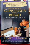 Conspiratia celor bogati - R. T. Kiyosaki