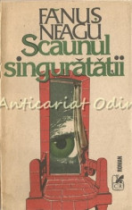 Scaunul Singuratatii - Fanus Neagu foto