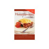 The Hemochromatosis Cookbook: Recipes and Menus for Reducing the Iron in Your Diet