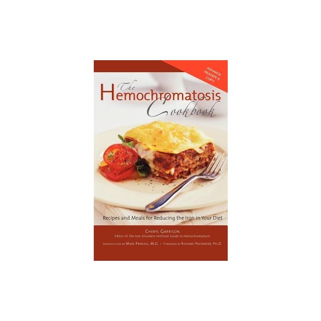 The Hemochromatosis Cookbook: Recipes and Menus for Reducing the Iron in Your Diet