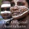 Original Australians: Story of the Aboriginal People