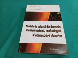 MODELE DE APLICAȚII DIN DOMENIILE MANAGEMENTULUI, MARKETINGULUI SI ADM.*24