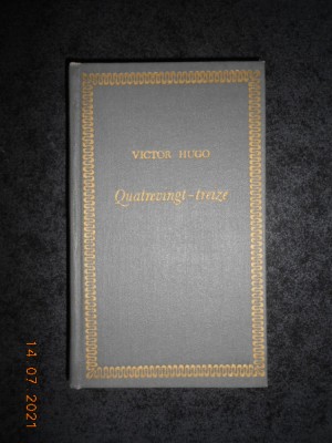 VICTOR HUGO - QUATREVINGT TREIZE (1978, editie bibliofila pe hartie speciala) foto