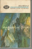 Zburatorul. Balade Culte Romanesti - Minerva 1973, 514 pagini, Biblioteca pentru Toti - Roman Beletristica