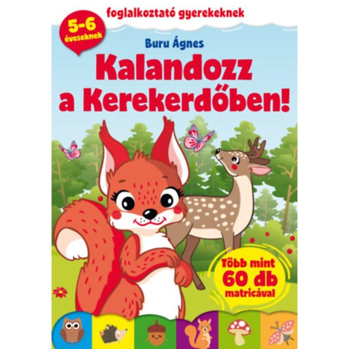 Kalandozz a Kerekerdőben! - 5-6 &eacute;veseknek - t&ouml;bb mint 60 matric&aacute;val - Buru &Aacute;gnes