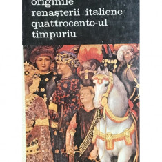 Viktor Lazarev - Originile renașterii italiene - Quattrocento-ul timpuriu (editia 1985)
