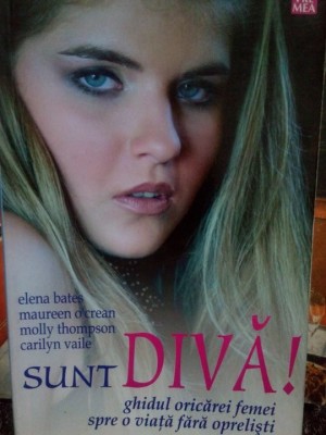 Elena Bates - Sunt diva! (Editia: 2006) foto