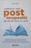 JURNALUL UNUI POST TERAPEUTIC DE 40 DE ZILE CU APA-CEZAR ELISEI-343990