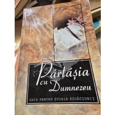 Partasia cu Dumnezeu, ghid pentru scoala rugaciunii