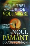 Dolores Cannon - Cele trei valuri de voluntari si Noul Pamant, carte spiritualitate, 512 pagini, 2023